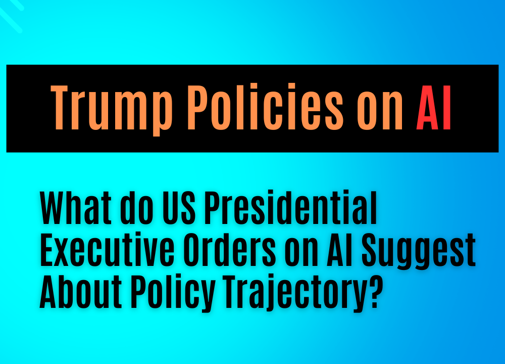 What do US Presidential Executive Orders on AI Suggest About Policy&nbsp;Trajectory?