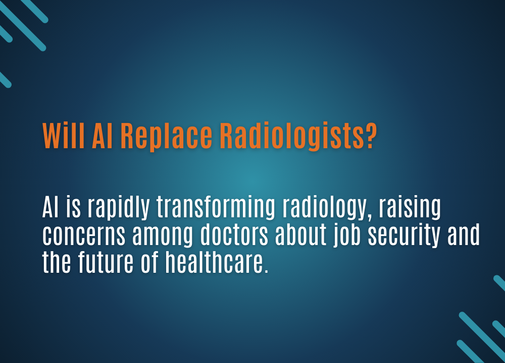 Will AI Replace Radiologists?